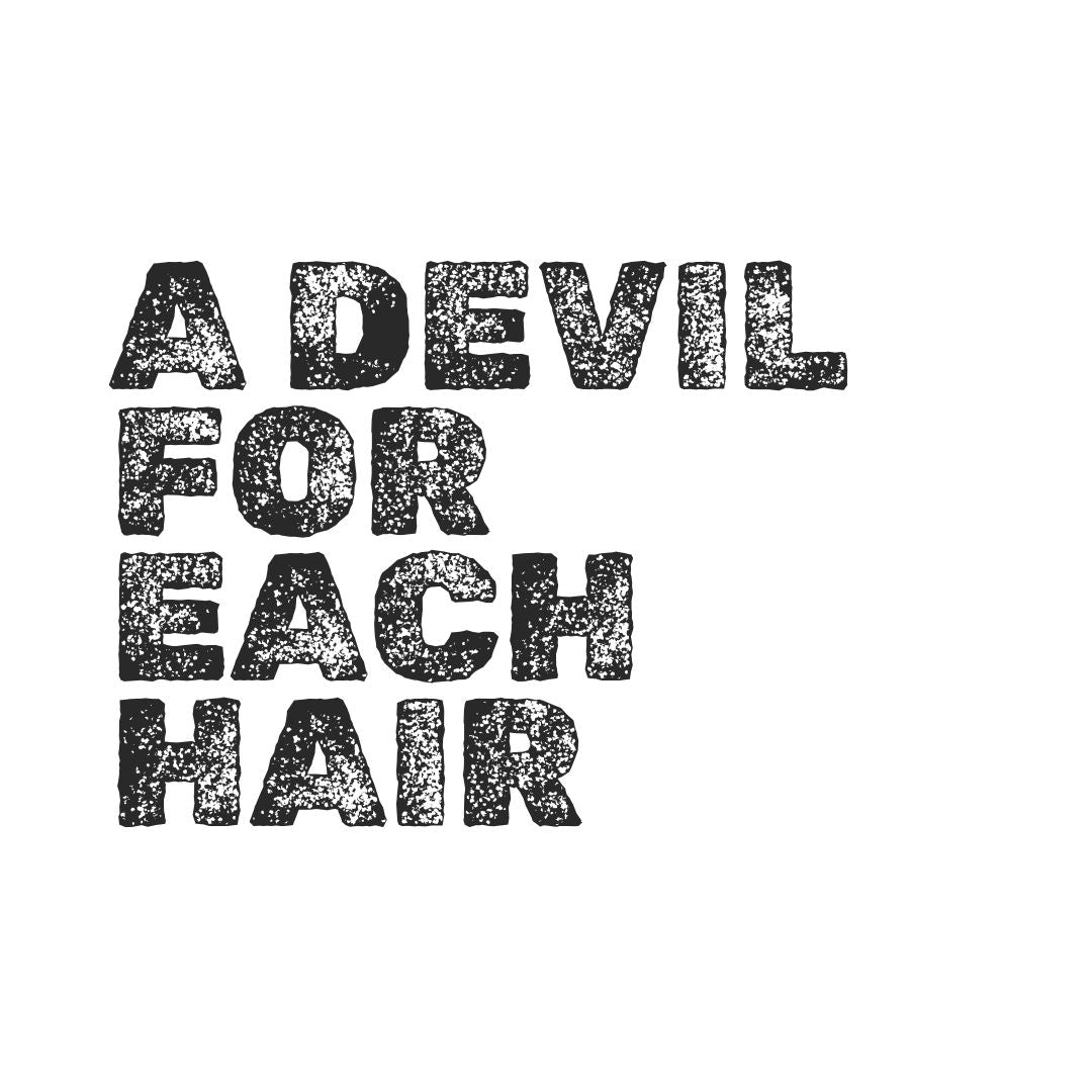 A devil for each hair - t-shirt