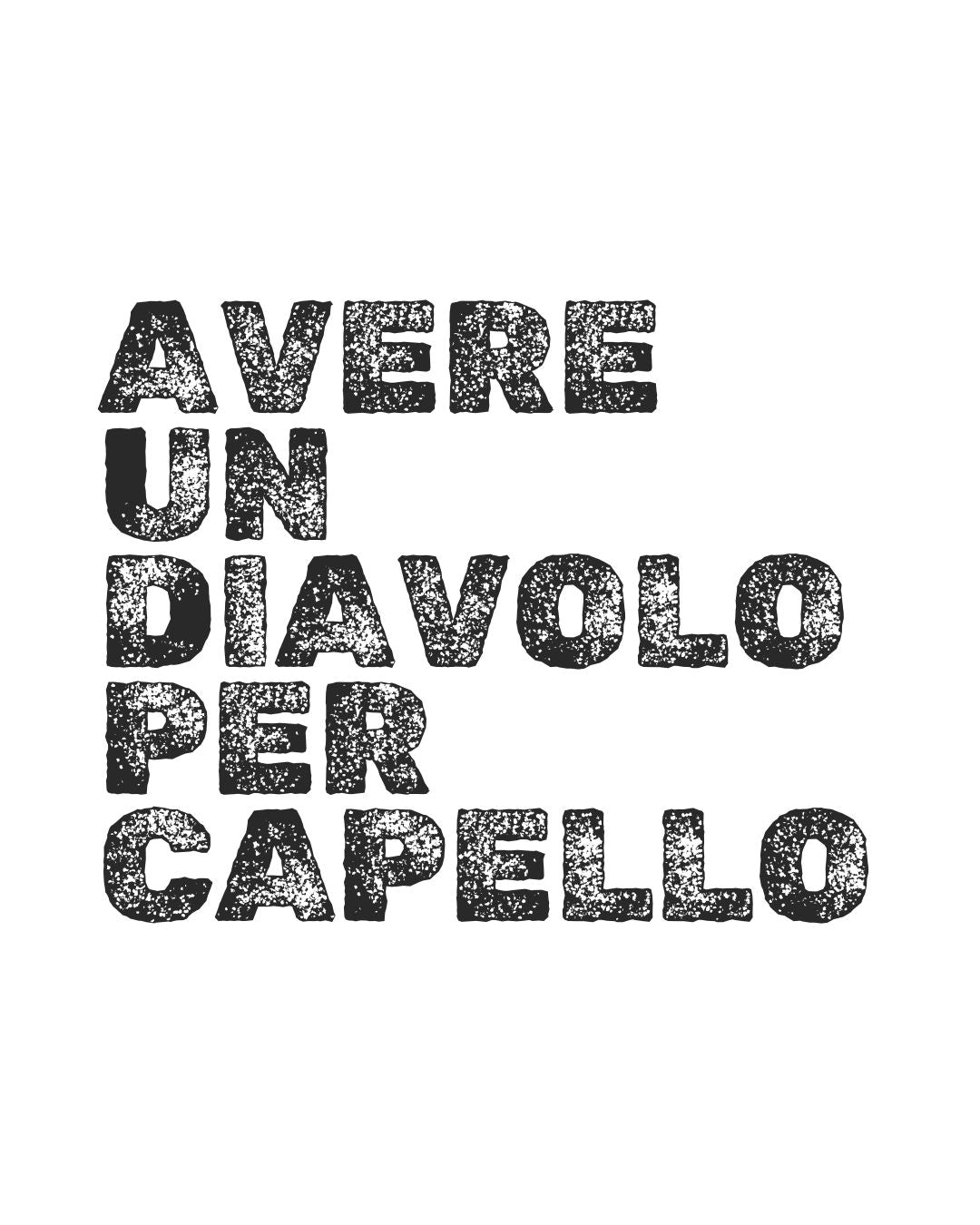 IT | Avere un diavolo per capello