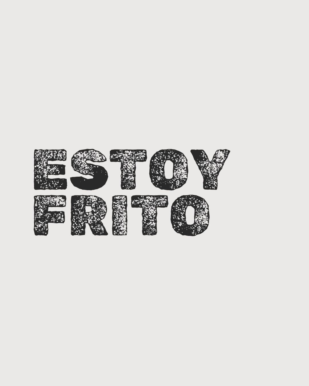 ES | Estoy frito