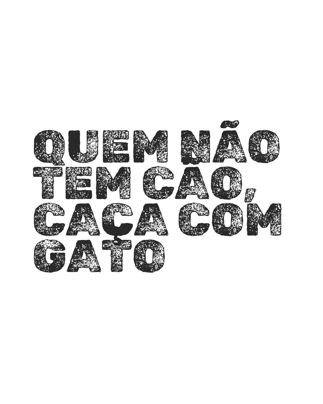 PT | Quem não tem cão, caça com gato
