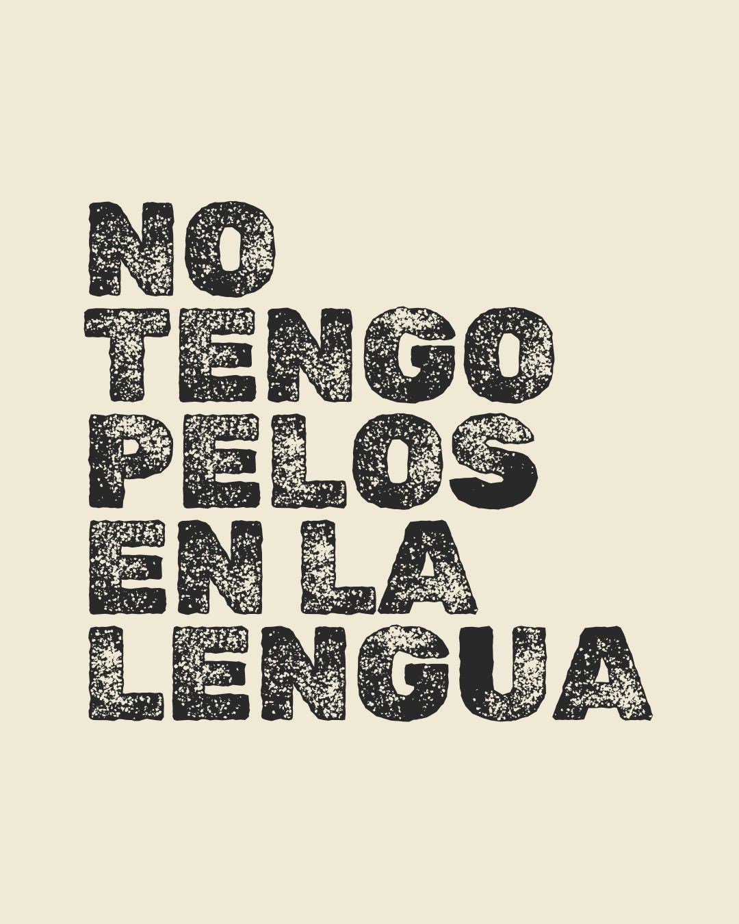 ES | No tengo pelos en la lengua
