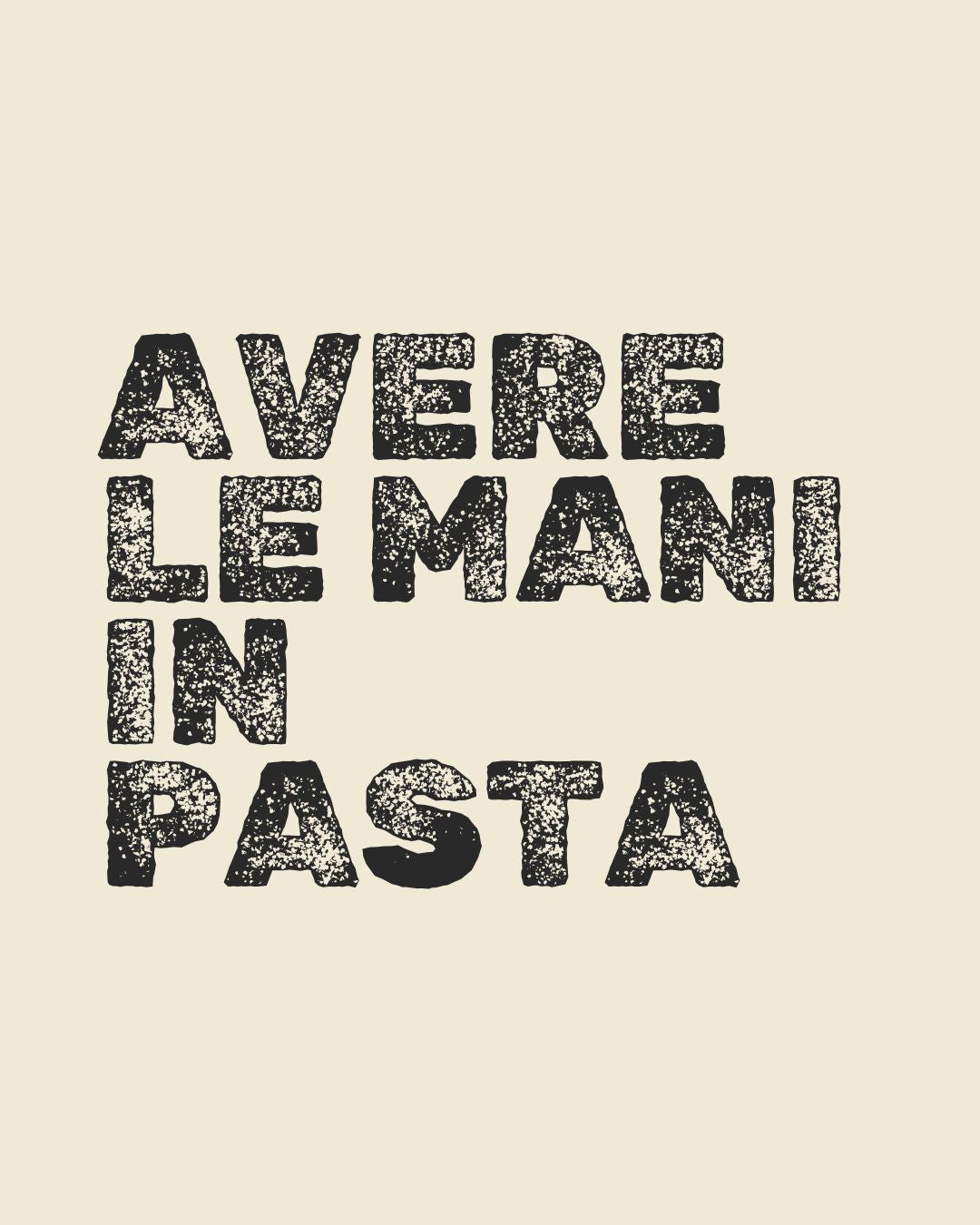 IT | Avere le mani in pasta