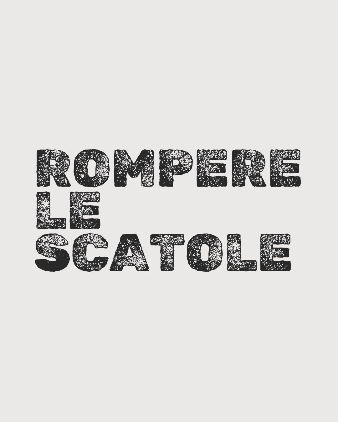 IT | Rompere le scatole