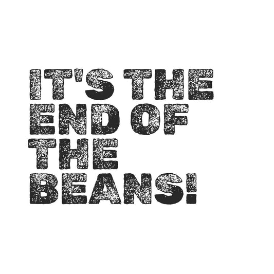 End of the beans - t-shirt