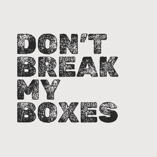 Don't break my boxes - t-shirt